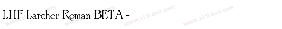 LHF Larcher Roman BETA字体转换